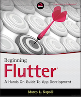 Beginning Flutter: A Hands On Guide to App Development